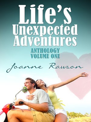 cover image of Life's Unexpected Adventures Anthology, Volume 1